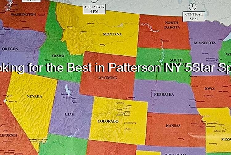 Looking for the Best in Patterson NY 5Star Spots